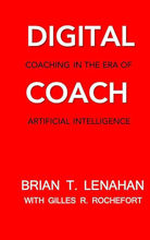 Picture of Digital Coach: Coaching in the Era of Artificial Intelligence (AI Foundations Book 2)