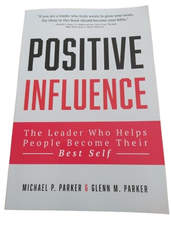 Picture of Positive Influence: The Leader Who Helps People Become Their Best Self