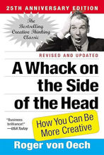 A Whack on the Side of the Head: How You Can Be More Creative