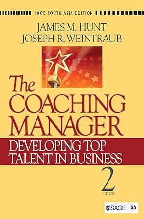 The Coaching Manager: Developing Top Talent in Business