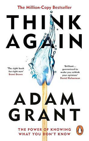 Think Again: The Power of Knowing What You Don't Know