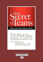 The Secret of Teams: What Great Teams Know and Do