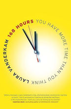 168 Hours: You Have More Time Than You Think